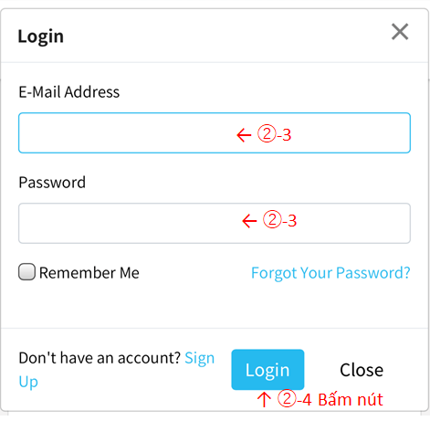 ②-3 Nhập Email và mật khẩu PW vừa ghi danh của bạn vào